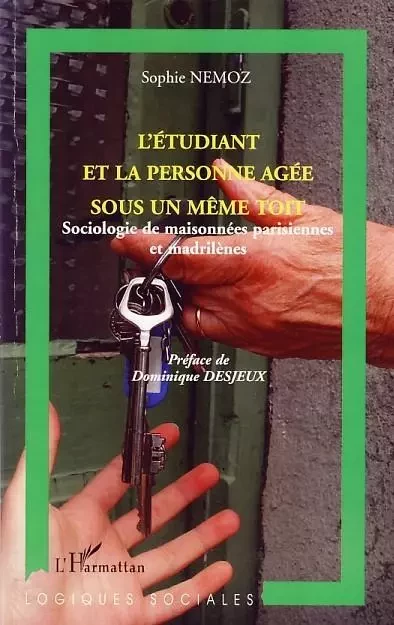 L'étudiant et la personne âgée sous un même toit - Sophie Nemoz - Editions L'Harmattan