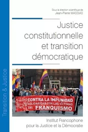 Justice constitutionnelle et transition démocratique