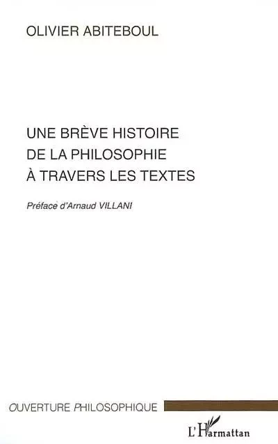 Une brève histoire de la philosophie à travers les textes - Olivier Abiteboul - Editions L'Harmattan