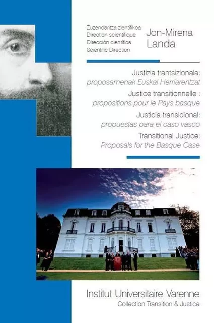 JUSTIZIA TRANTSIZIONALA : PROPOSAMENAK EUSKAL HERRIARENTZAT - JUSTICE TRANSITION -  LANDA J.-M. - IUV