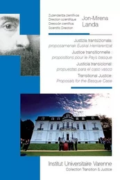 JUSTIZIA TRANTSIZIONALA : PROPOSAMENAK EUSKAL HERRIARENTZAT - JUSTICE TRANSITION