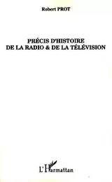 Précis d'histoire de la radio et de la télévision