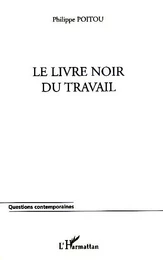 Le livre noir du travail