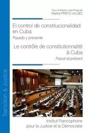 El control de constitutionalidad en Cuba                                  Le contrôle de constitutionnalité à Cuba