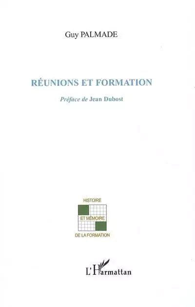 Réunions et formation - Guy Palmade - Editions L'Harmattan