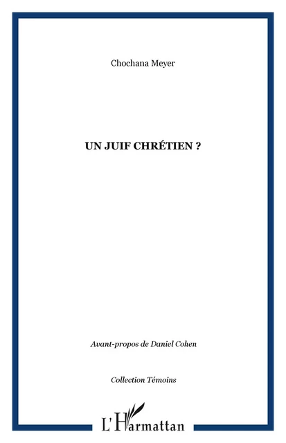 Un juif chrétien ? - Chochana Meyer - Editions Orizons