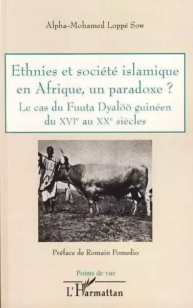 Ethnies et société islamique en Afrique, un paradoxe ? - Alpha-Mohamed Loppe Sow - Editions L'Harmattan