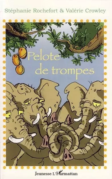 Pelote de trompes - Valérie Crowley, Stéphanie Rochefort - Editions L'Harmattan