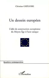 Un dessein européen