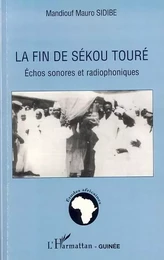 La fin de Sékou Touré