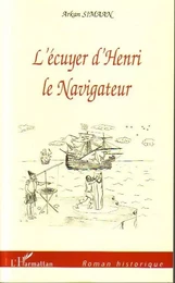 L'écuyer d'Henri le Navigateur