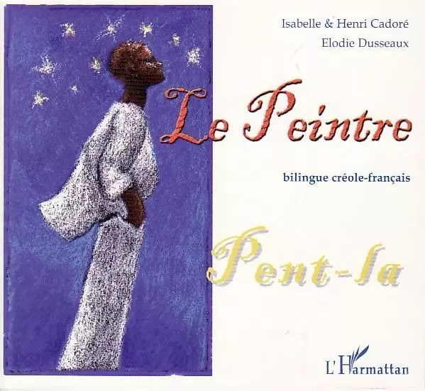 Le peintre - Isabelle Cadoré - Editions L'Harmattan