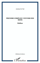 Prendre corps ou l'envers des mots