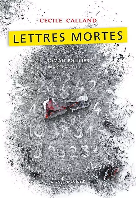 Lettres mortes - cécile calland - LAJOUANIE