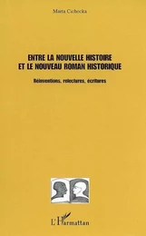 Entre la nouvelle histoire et le nouveau roman historique