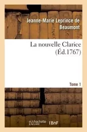 La nouvelle Clarice. Tome 1