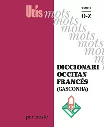 Diccionari occitan/francés (Gasconha) tòme 3 : O-Z