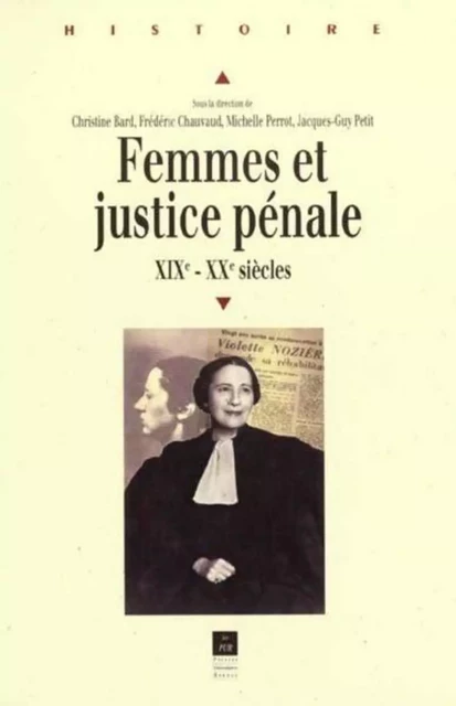 FEMMES ET JUSTICE PENALE XIXE - XXE SIECLE -  PUR - PU RENNES