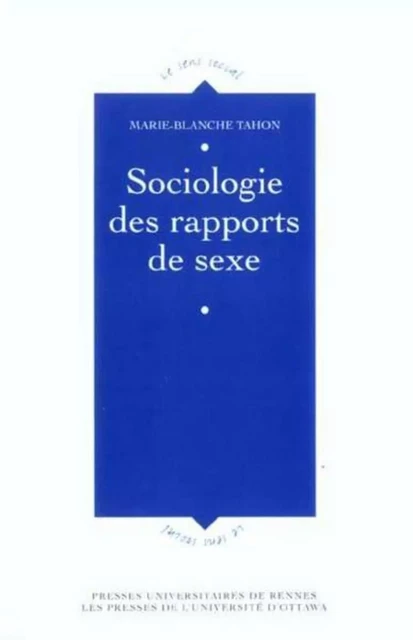 SOCIOLOGIE DES RAPPORTS DE SEXE -  PUR - PU RENNES