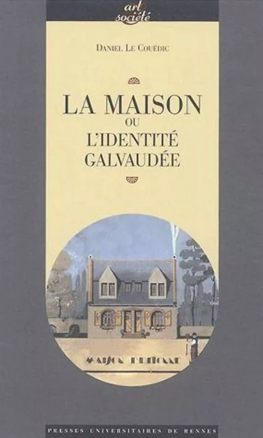 MAISON OU L IDENTITE GALVAUDEE -  PUR - PU RENNES