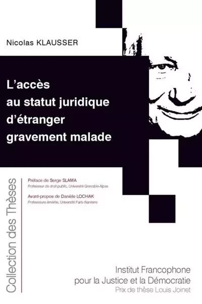 L'accès au statut juridique d'étranger gravement malade - Nicolas Klausser - IFJD