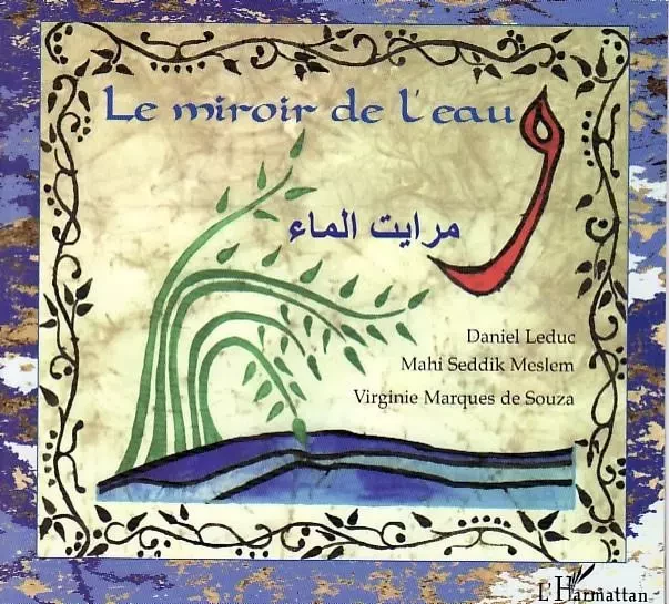 Le miroir de l'eau - Daniel LEDUC, Seddik Mahi Meslem - Editions L'Harmattan