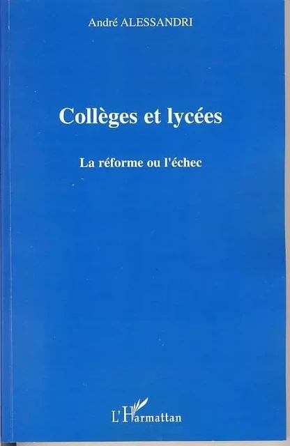 Collèges et Lycées - André Alessandri - Editions L'Harmattan