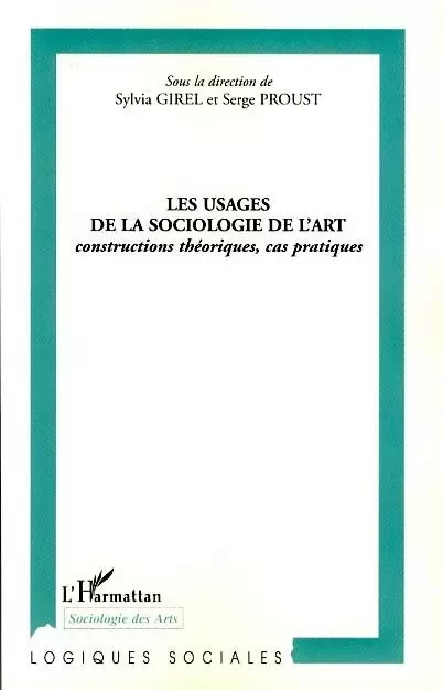 Les usages de la sociologie de l'art - Sylvia Girel - Editions L'Harmattan