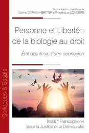 Personne et Liberté : de la biologie au droit