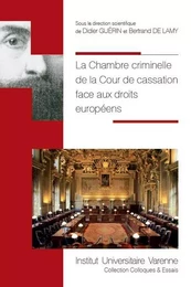 LA CHAMBRE CRIMINELLE DE LA COUR DE CASSATION FACE AUX DROITS EUROPEENS