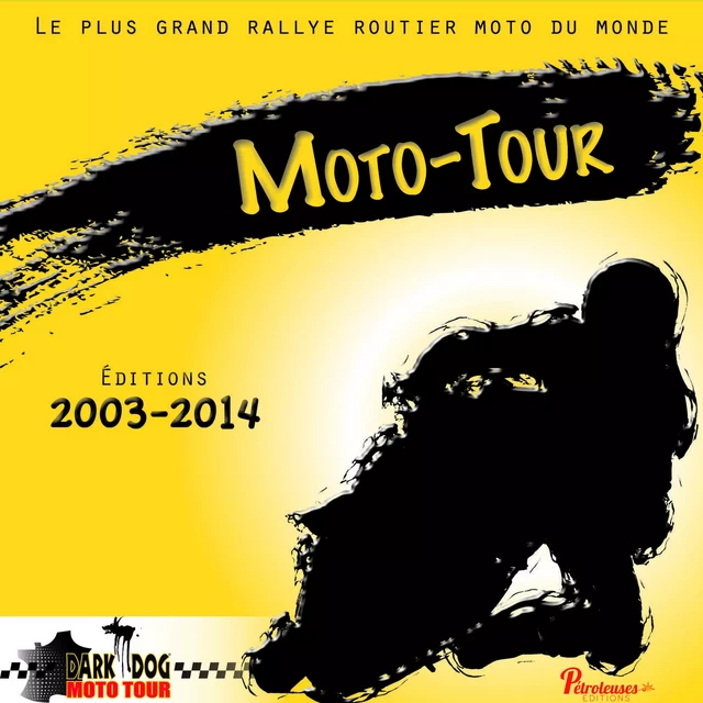 MOTO-TOUR 2003-2014 - P.H COSTE & S.HENOT - PETROLEUSES