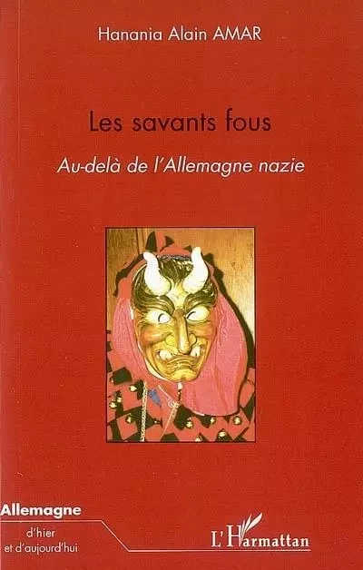 Les savants fous - Hanania Alain Amar - Editions L'Harmattan