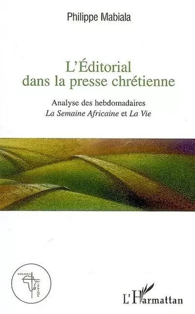 L'Editorial dans la presse chrétienne - Philippe Mabiala - Editions L'Harmattan