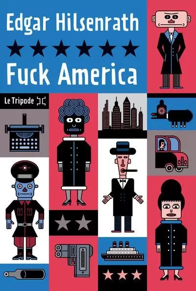 Fuck America (NE) - Edgar Hilsenrath - Le tripode