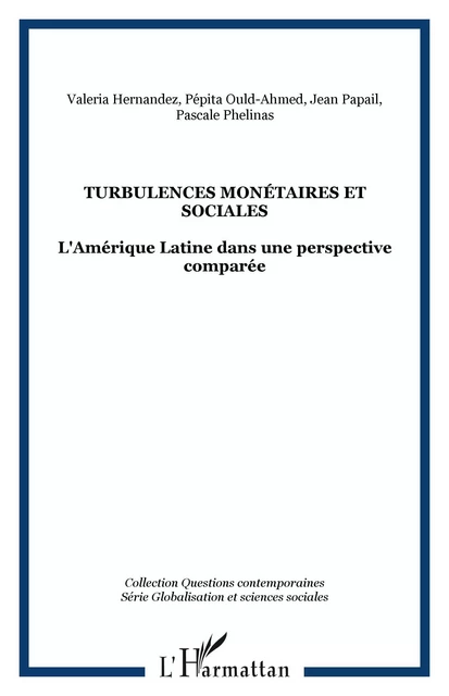 Turbulences monétaires et sociales - Pascale Phelinas, Valeria Hernandez, Pépita Ould-Ahmed, Jean Papail - Editions L'Harmattan