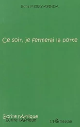 Ce soir, je fermerai la porte