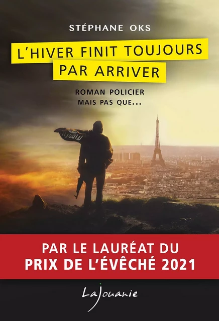 L'hiver finit toujours par arriver - stéphane oks - LAJOUANIE