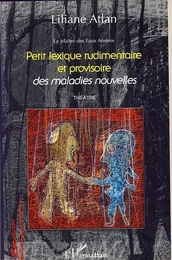 Petit lexique rudimentaire et provisoire des maladies nouvelles