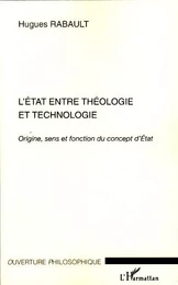 L'Etat entre théologie et technologie