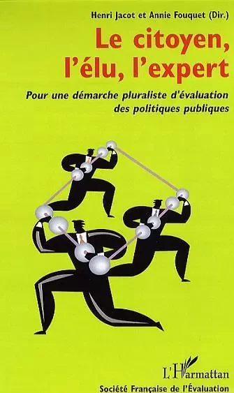 Le citoyen, l'élu, l'expert -  - Editions L'Harmattan