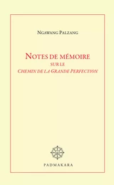 NOTES DE MEMOIRE SUR LE CHEMIN DE LA GRANDE PERFECTION