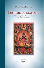 LUMIERE DE DIAMANT PRESENTATION GENERALE DES QUATRE CLASSES DE TANTRAS BOUDHISTES