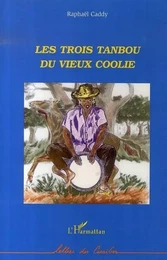 Les trois tanbou du vieux coolie