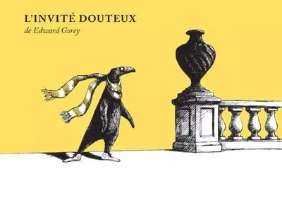 L'Invité douteux - Edward Gorey - Le tripode