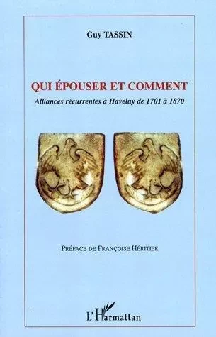 Qui épouser et comment - GUY TASSIN - Editions L'Harmattan