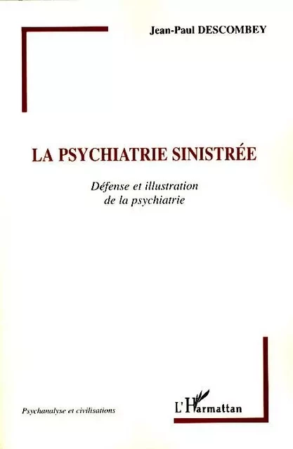 La psychiatrie sinistrée - Jean-Paul Descombey - Editions L'Harmattan