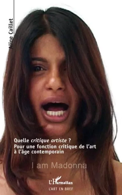 Quelle critique artiste ? - Aline Caillet - Editions L'Harmattan