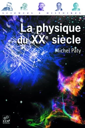 La Physique du XX e siecle