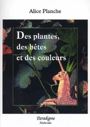 DES PLANTES, DES BETES ET DES COULEURS