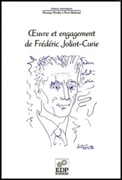 Oeuvre et engagement de Frédéric Joliot-Curie à l'occasion du centième anniversaire de sa naissance